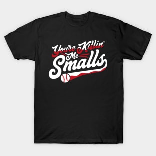 The Sandlot Youre Killing Me Smalls T-Shirt